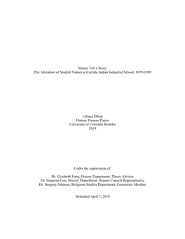 Names Tell a Story: the Alteration of Student Names at Carlisle Indian Industrial School, 1879-1890 Liliana Elliott History