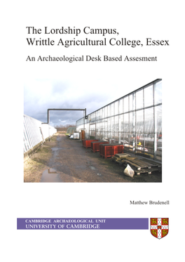 The Lordship Campus Writtle Agricultural College, Essex an Archaeological Desk Based Assessment