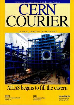 ATLAS Begins to Fill the Cavern