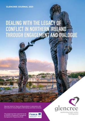 Dealing with the Legacy of Conflict in Northern Ireland Through Engagement and Dialogue