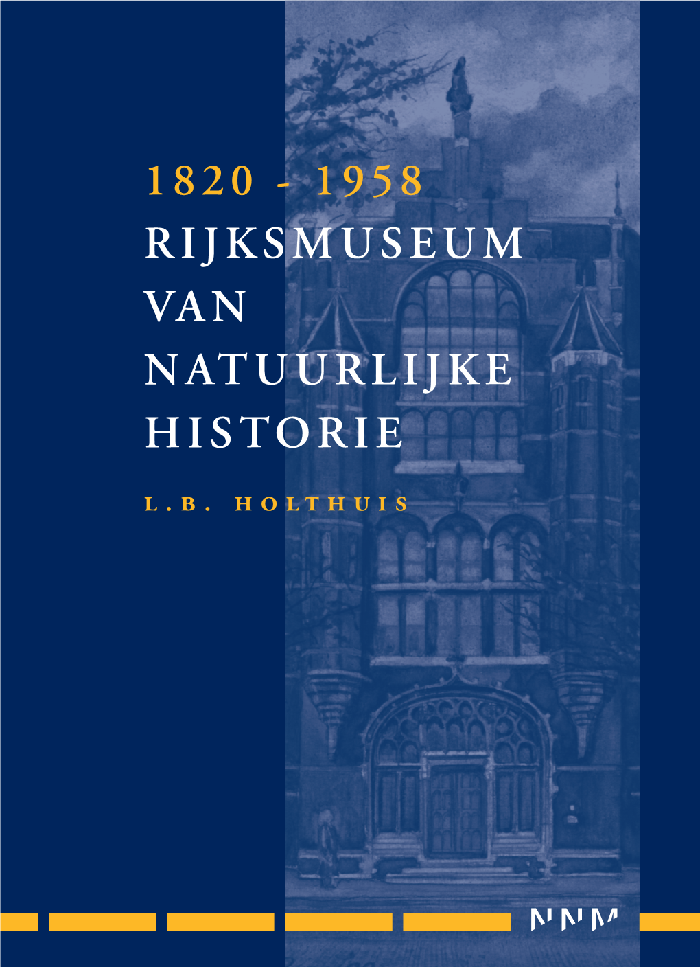 1820 - 1958 Rijksmuseum Van Natuurlijke Historie L.B