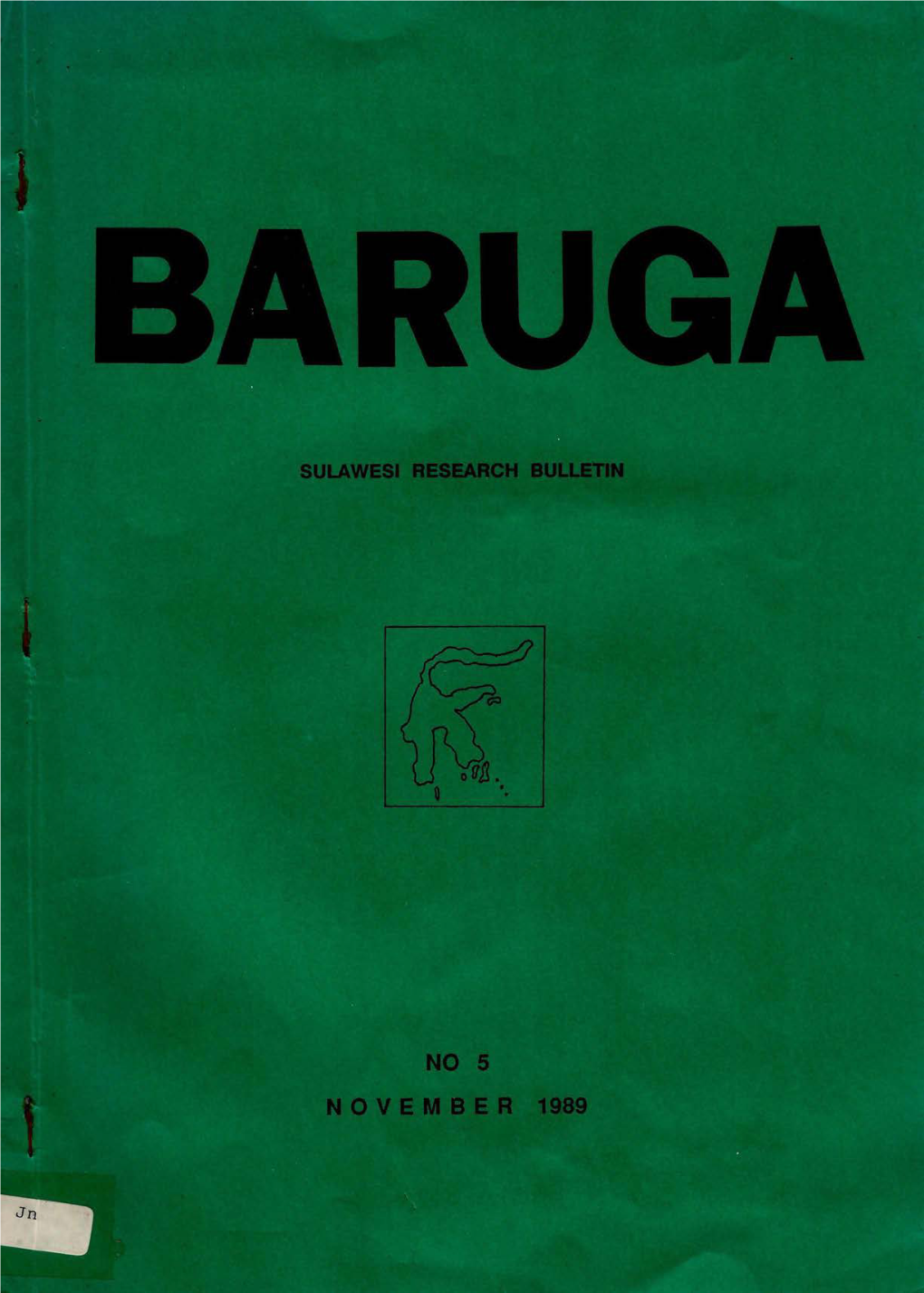 BARUGA - Sulawesi Research Bulletin the Word 'Baruga' Is Found in a Number of Sulawesi Languages with the Common Meaning of 'Meeting Hall'