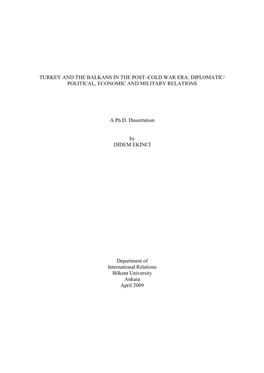 Turkey and the Balkans in the Post–Cold War Era: Diplomatic/ Political, Economic and Military Relations