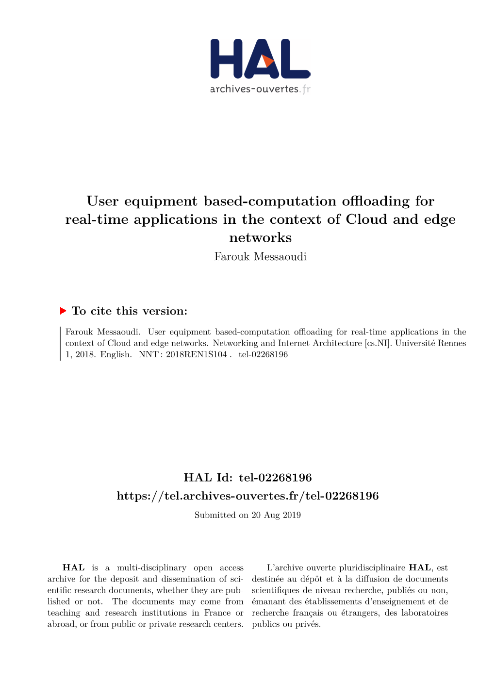 User Equipment Based-Computation Offloading for Real-Time Applications in the Context of Cloud and Edge Networks Farouk Messaoudi