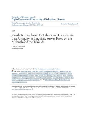 Jewish Terminologies for Fabrics and Garments in Late Antiquity: a Linguistic Survey Based on the Mishnah and the Talmuds Christina Katsikadeli University of Salzburg