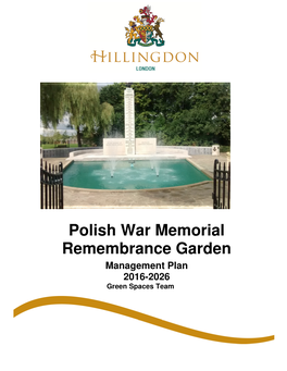 Polish War Memorial Remembrance Garden Management Plan 2016 - 2026