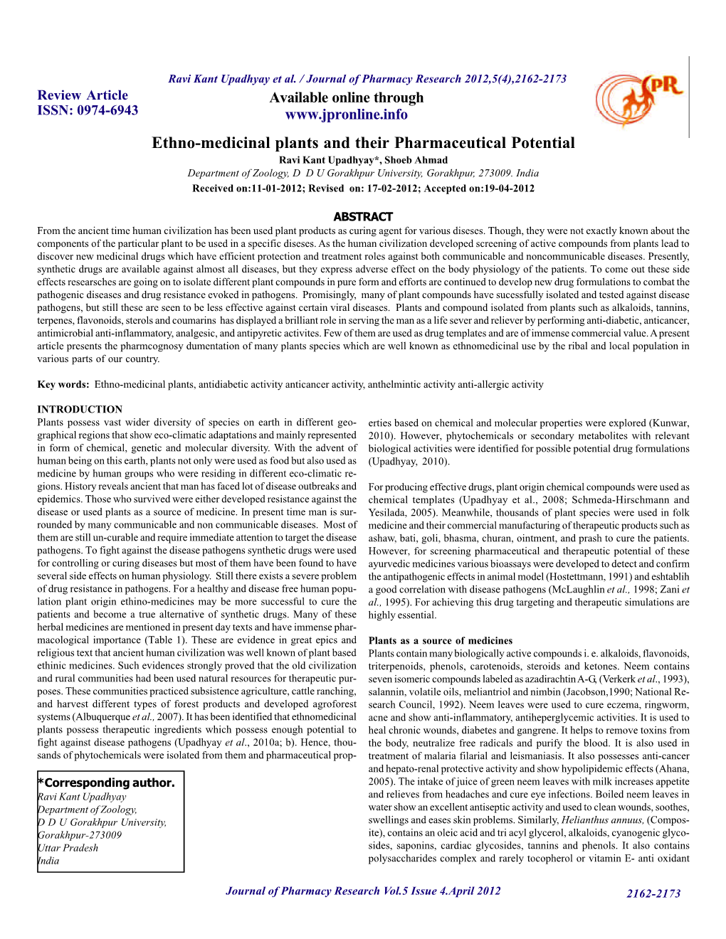 Ethno-Medicinal Plants and Their Pharmaceutical Potential Ravi Kant Upadhyay*, Shoeb Ahmad Department of Zoology, D D U Gorakhpur University, Gorakhpur, 273009