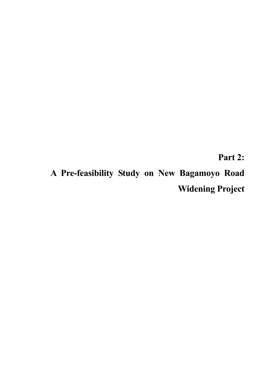 Part 2: a Pre-Feasibility Study on New Bagamoyo Road Widening Project