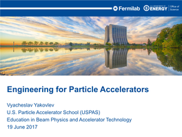 Engineering for Particle Accelerators