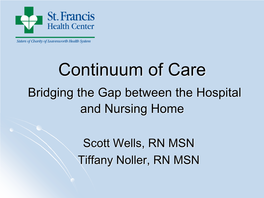 Continuum of Care Bridging the Gap Between the Hospital and Nursing Home
