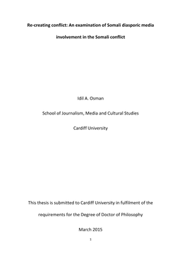 Re-Creating Conflict: an Examination of Somali Diasporic Media Involvement in the Somali Conflict Idil A. Osman School of Journa