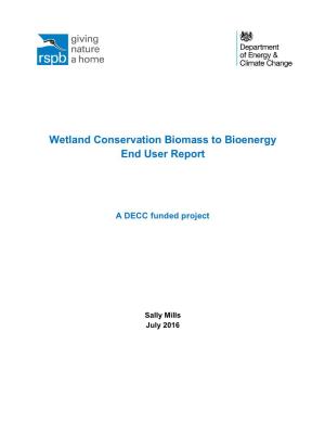 Wetland Conservation Biomass to Bioenergy End User Report