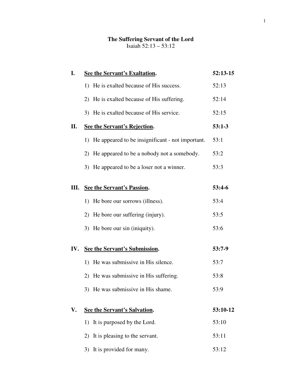 The Suffering Servant of the Lord Isaiah 52:13 – 53:12 I. See The