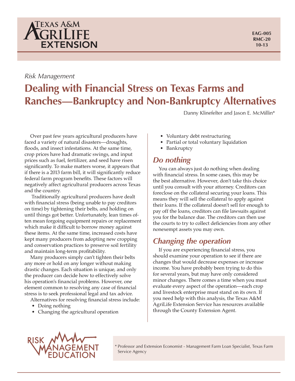 Dealing with Financial Stress on Texas Farms and Ranches—Bankruptcy and Non-Bankruptcy Alternatives Danny Klinefelter and Jason E