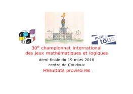 30E Championnat International Des Jeux Mathématiques Et Logiques Résultats Provisoires