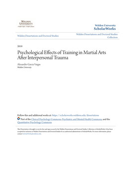 Psychological Effects of Training in Martial Arts After Interpersonal Trauma Alexandro Garcia Vargas Walden University