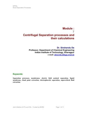 Module : 7 Centrifugal Separation Processes and Their Calculations
