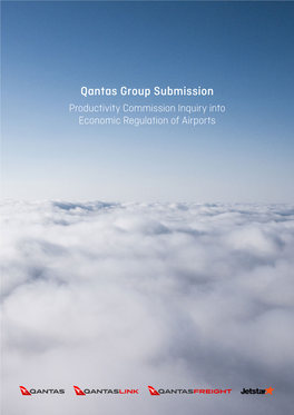 Qantas Group Submission Productivity Commission Inquiry Into Economic Regulation of Airports