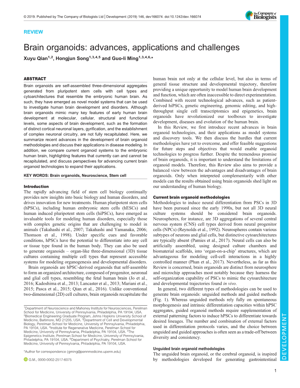 Brain Organoids: Advances, Applications and Challenges Xuyu Qian1,2, Hongjun Song1,3,4,5 and Guo-Li Ming1,3,4,6,*