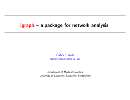 Igraph – a Package for Network Analysis