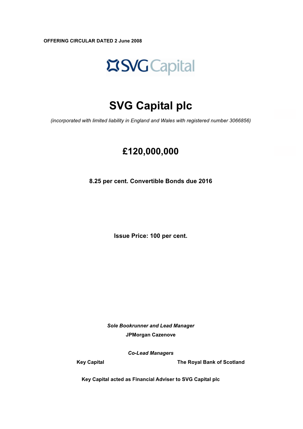 SVG Capital Plc (Incorporated with Limited Liability in England and Wales with Registered Number 3066856)