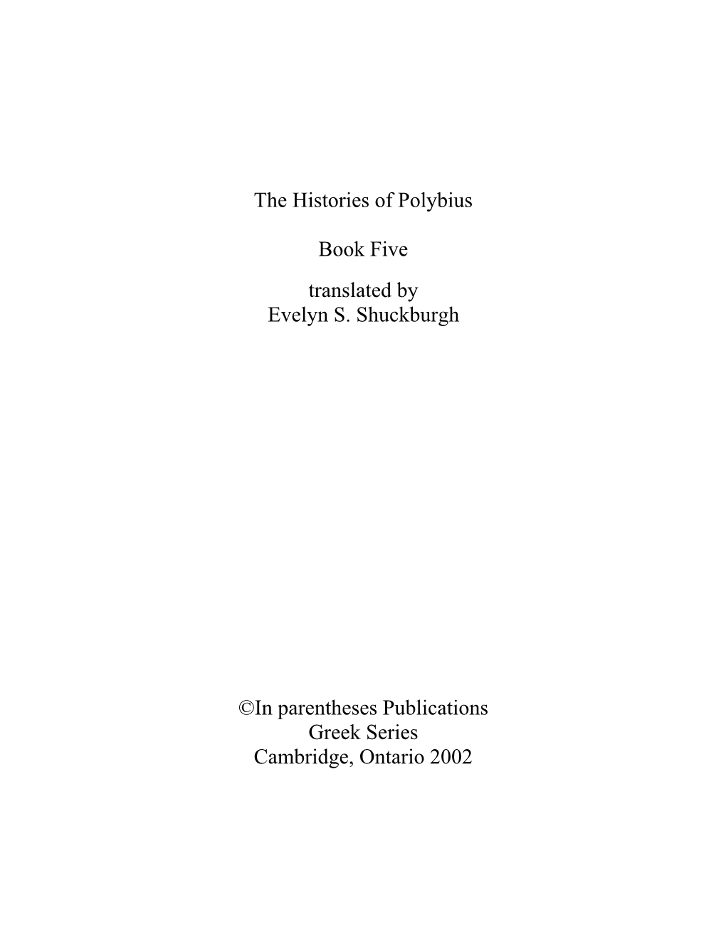 The Histories of Polybius Book Five Translated by Evelyn S. Shuckburgh