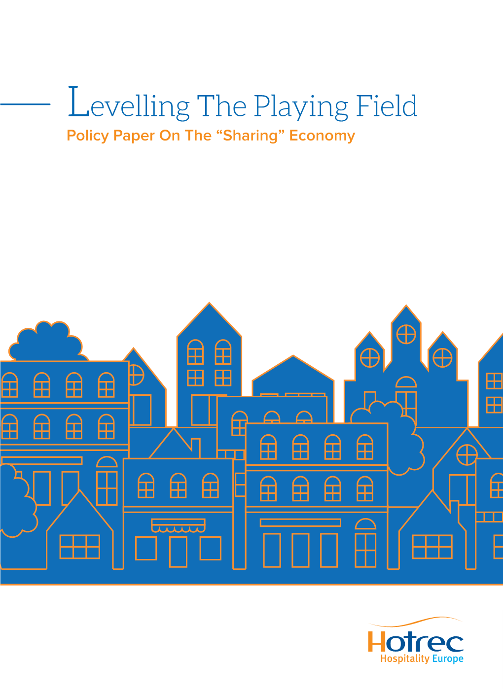 Levelling the Playing Field Policy Paper on the “Sharing” Economy