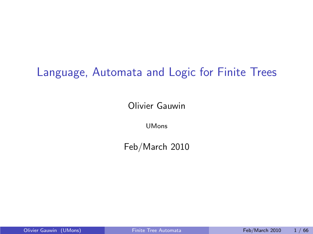 Language, Automata and Logic for Finite Trees