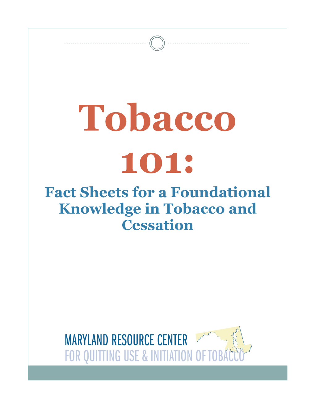 Tobacco 101: Fact Sheets for a Foundational Knowledge in Tobacco and Cessation