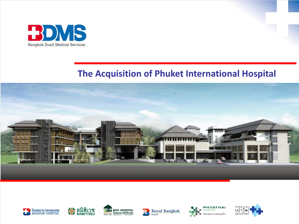 The Acquisition of Phuket International Hospital Phuket International Hospital Overview