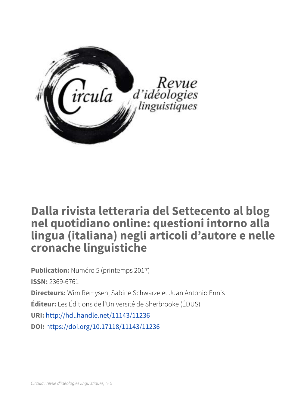 Dalla Rivista Letteraria Del Settecento Al Blog Nel Quotidiano Online: Questioni Intorno Alla Lingua (Italiana) Negli Articoli D’Autore E Nelle Cronache Linguistiche