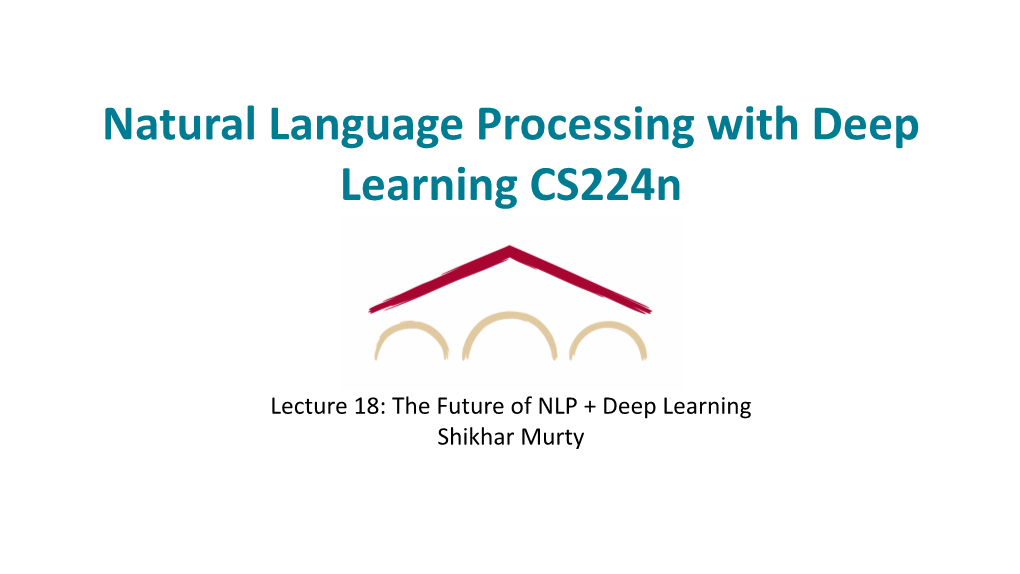 Natural Language Processing with Deep Learning Cs224n