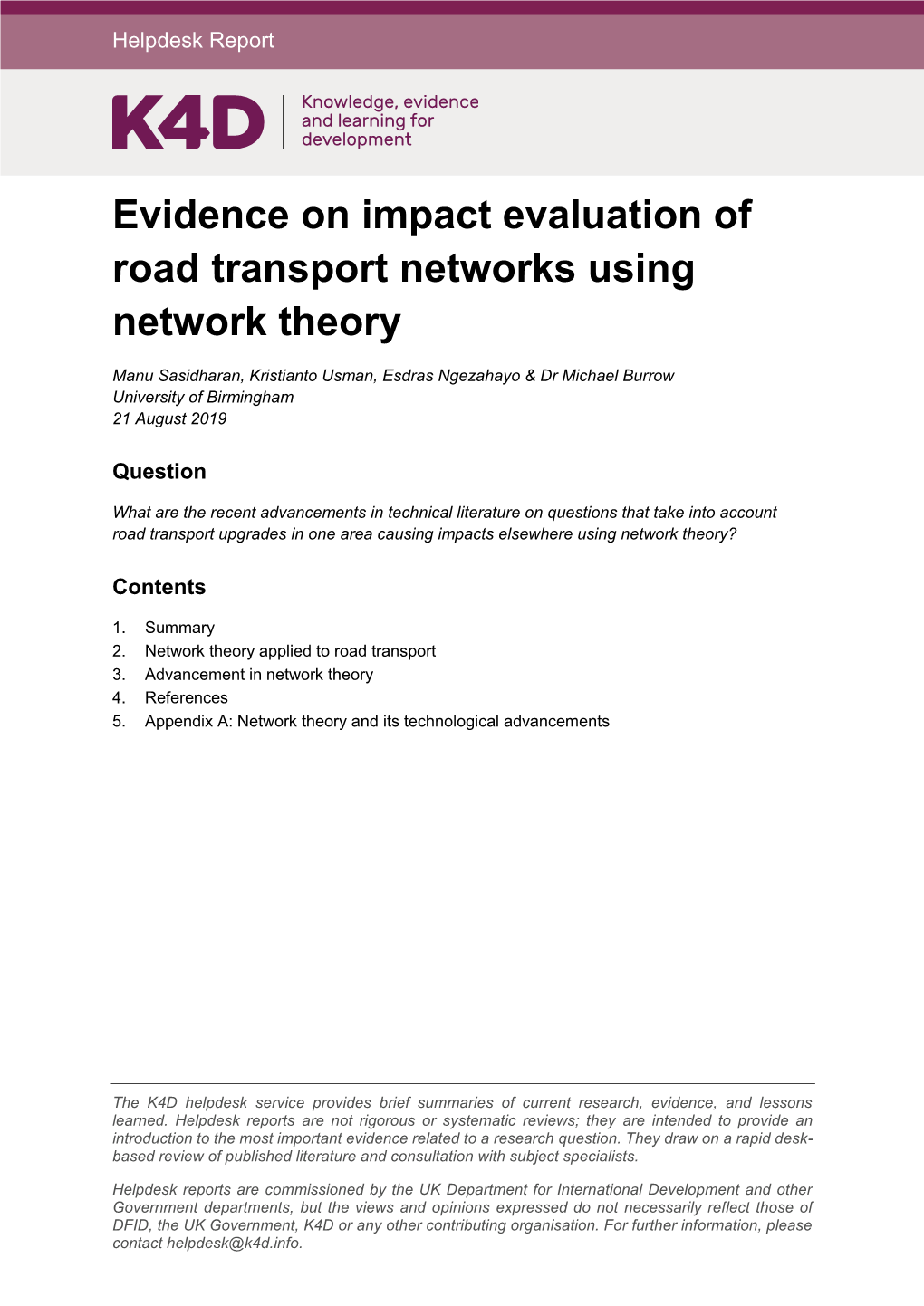Evidence on Impact Evaluation of Road Transport Networks Using Network Theory
