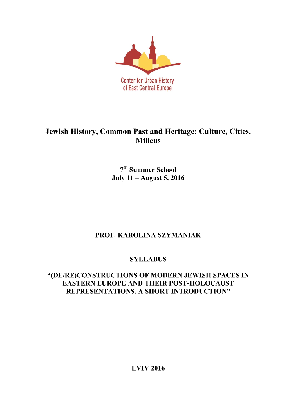 Jewish History, Common Past and Heritage: Culture, Cities, Milieus