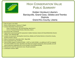 HIGH CONSERVATION VALUE PUBLIC SUMMARY Golden Veroleum Liberia’S Barclayville, Grand Cess, Gblebo and Trembo Districts Grand Kru County, Liberia