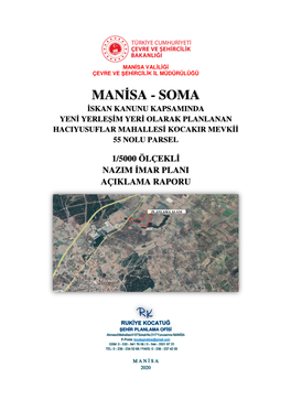 Manisa - Soma Iskan Kanunu Kapsaminda Yen I Yerle Şi M Yer I Olarak Planlanan Haciyusuflar Mahalles I Kocakir Mevk Ii 55 Nolu Parsel