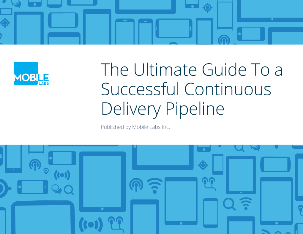 The Ultimate Guide to a Successful Continuous Delivery Pipeline