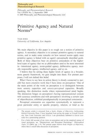 Primitive Agency and Natural Norms* Tyler Burge University of California, Los Angeles