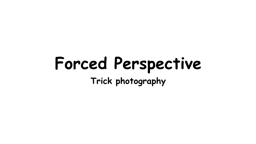 Forced Perspective Trick Photography Forced Perspective Photography Ideas