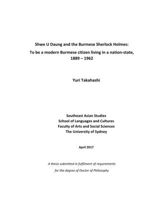 Shwe U Daung and the Burmese Sherlock Holmes: to Be a Modern Burmese Citizen Living in a Nation‐State, 1889 – 1962