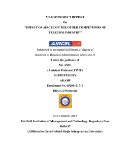 MAJOR PROJECT REPORT on “IMPACT of AIRCEL on the OTHER COMPETITORS of TELECOM INDUSTRY”