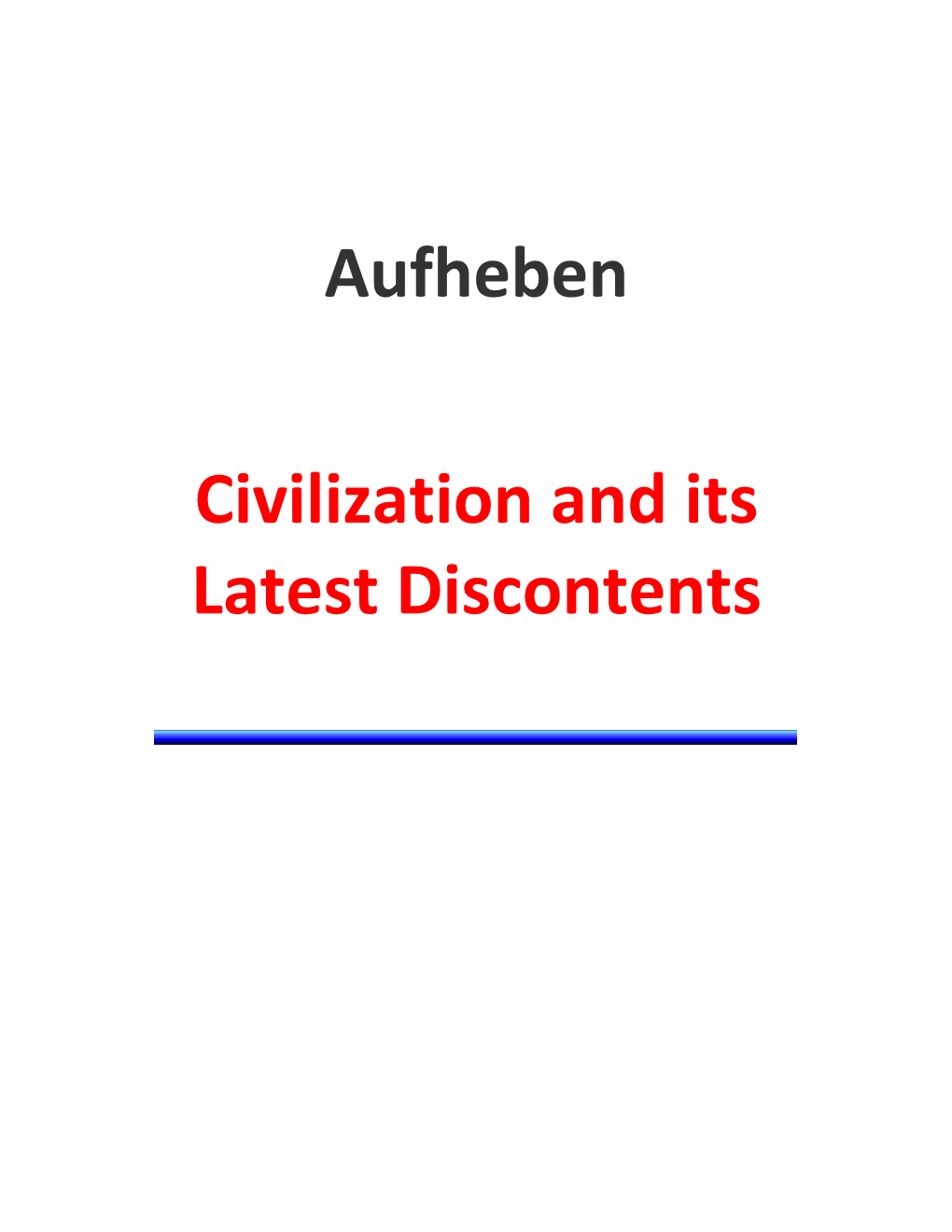 Aufheben Civilization and Its Latest Discontents