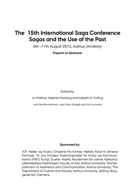The 15Th International Saga Conference Sagas and the Use of the Past 5Th –11Th August 2012, Aarhus University Preprint of Abstracts