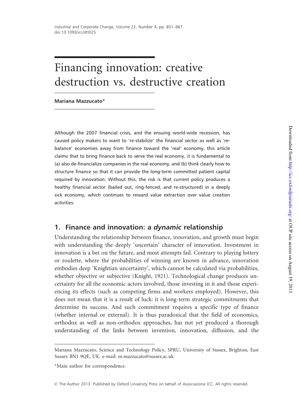 Financing Innovation: Creative Destruction Vs. Destructive Creation