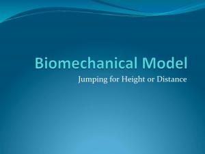 Jumping for Height Or Distance Construc Ng a Biomechanical Model  the Procedure for Constructing the Model Is Straight Forward