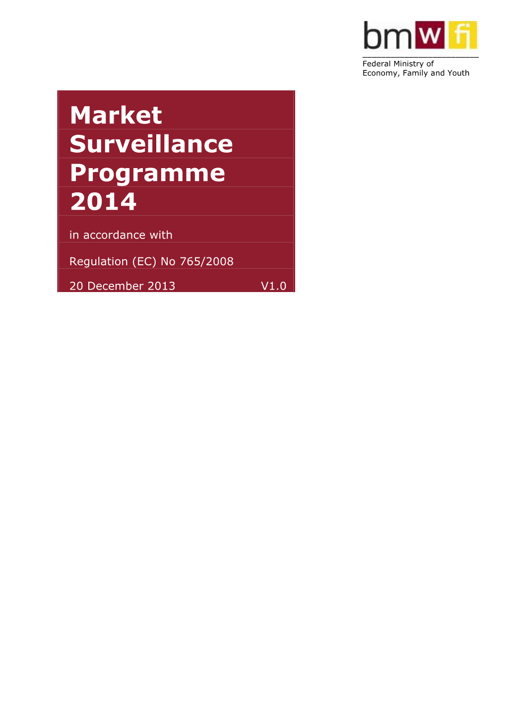 MARKET SURVEILLANCE PROGRAMME 2014 Federal Ministry of Economy, Family and Youth