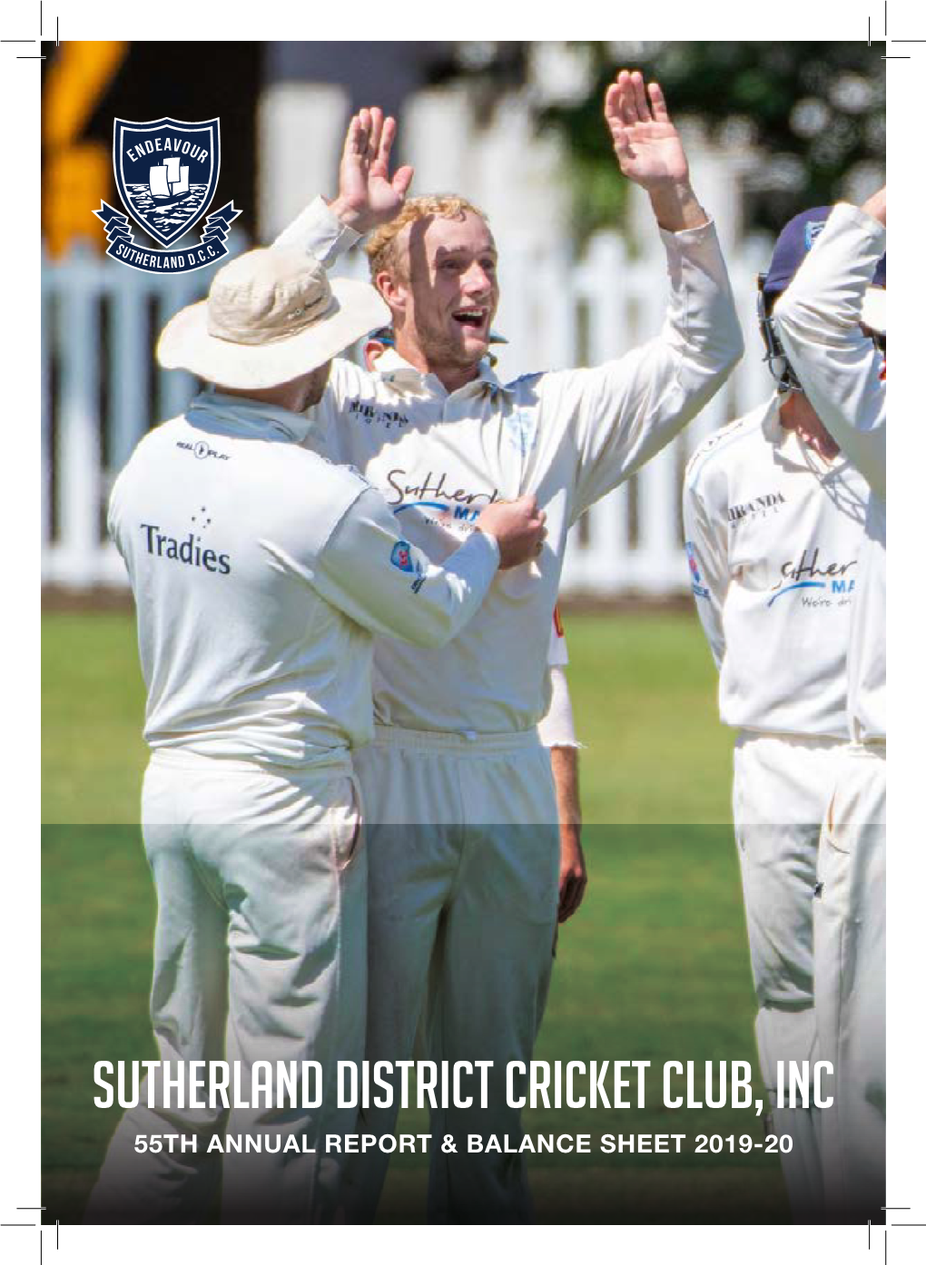 Sutherland District Cricket Club, Inc 55Th Annual Report & Balance Sheet 2019-20