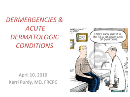 Dermergencies & Acute Dermatologic Conditions