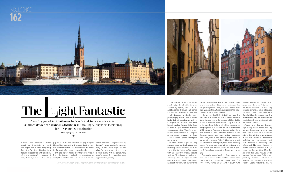 The Ight Fantastic You’Ll Discover a Nordic Light Like Venice, Stockholm Is Built on Water