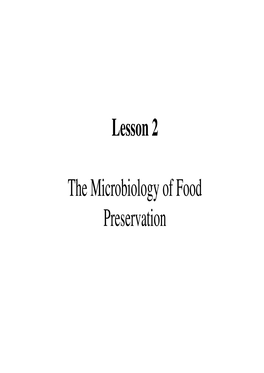 Lesson 2 the Microbiology of Food Preservation